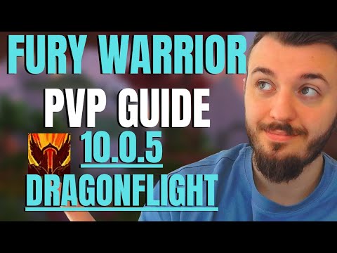 Ultimate Fury Warrior PVP GUIDE 10.0.5 DRAGONFLIGHT - NEW BUILD
