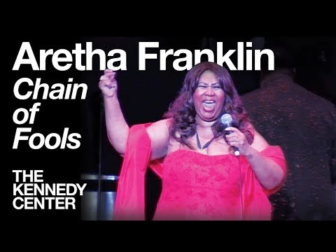 Aretha Franklin - "Chain of Fools" | LIVE at The Kennedy Center (2009)