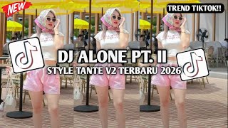 Download lagu DJ Alone Pt. II – Alan Walker 🎶 Melody Viral Terbaru 2026 | DJ Tante Style V2 ⚡ AIRIEL RMX mp3