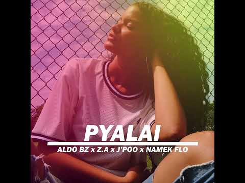 Aldo Bz - PYALAI (Audio) ft. Z.A ,J'Poo ,Namek Flo