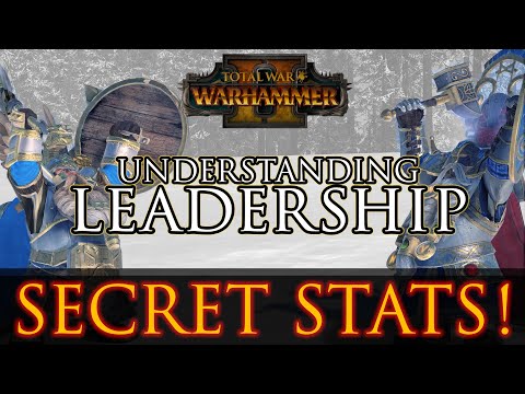 Understanding LEADERSHIP! - Stat Secrets Warhammer 2