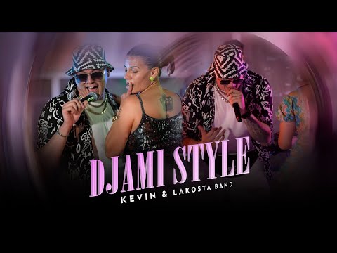 Kevin X LaKosta Band - Djami Style 2024 (Videoclip)