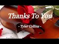 THANKS TO YOU TYLER COLLINS LYRIC VIDEO PRINCESS ERICA VLOGS AND MUSIC