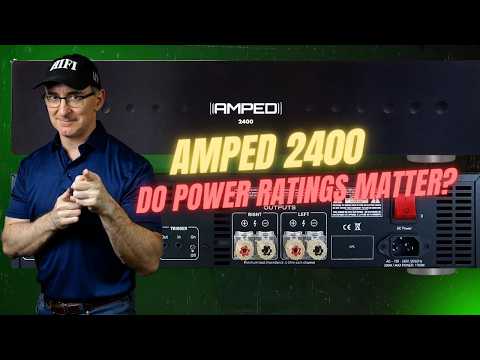 Does an Amplifier NEED to Hit Rated Power? AMPED 2400 Stereo Amp Review