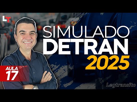 SIMULADO DETRAN QUESTÕES 2025 - AULA 17 #SimuladoLegTransito2025 #Detran2025