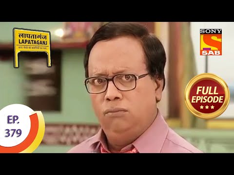 Ep 379 - Laddoo Chor - Lapataganj - Full Episode