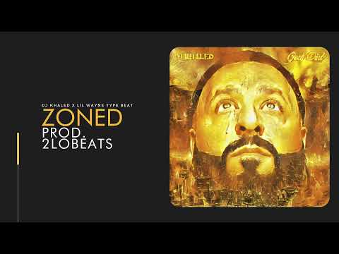 Zoned - DJ Khaled x Lil Wayne Type Beat