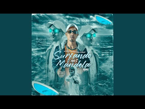 Surfando nos Mandela (Remix)