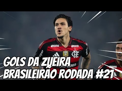 Gols da Zueira 2025 - Brasileirão rodada 21