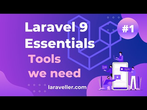 1 Laravel 9 Essentials Tutorial Tools we Need for Laravel