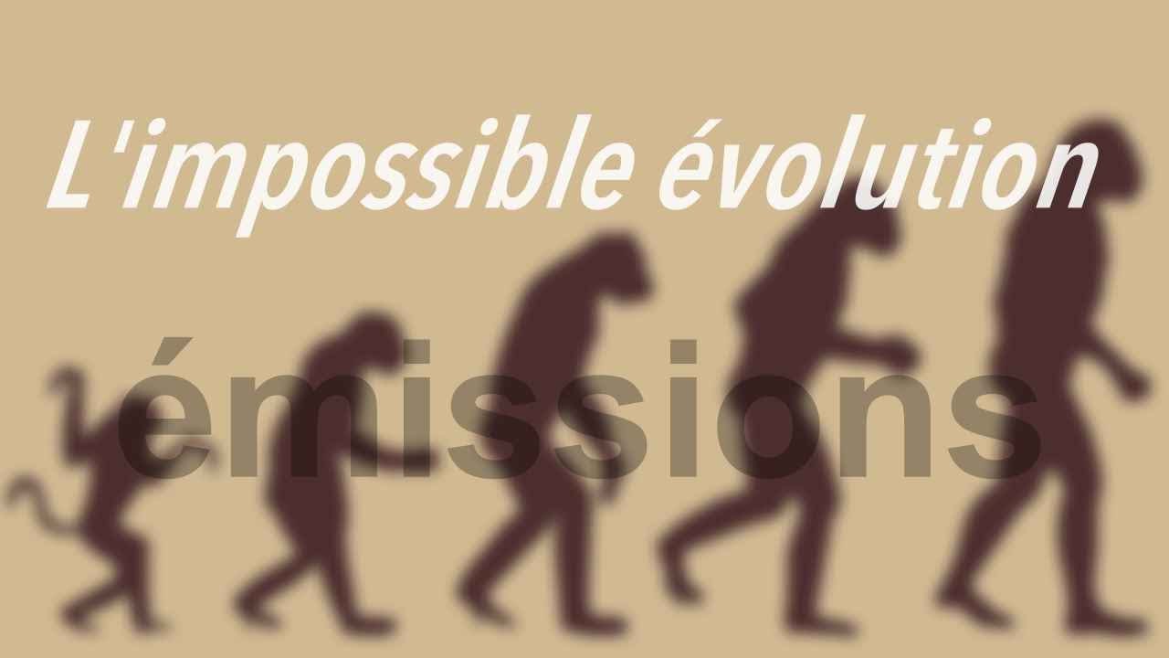 L’impossible évolution