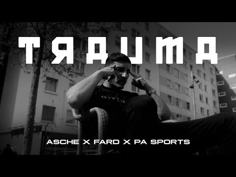 Asche ft. PA Sports & Fard - Trauma