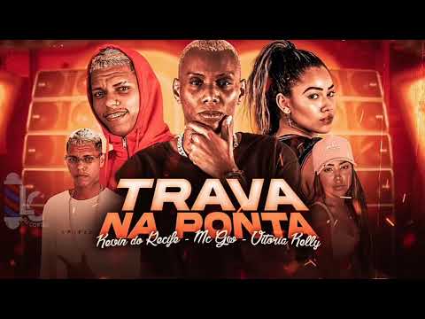 KEVIN DO RECIFE E VITÓRIA KELLY FEAT MC GW - TRAVA NA PONTA  ( Remix Brega funk ) LC NA VOZ