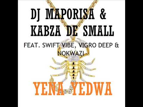 Dj Maphorisa & Kabza De Small   Yena Yedwa Feat  Swift Vibe, Vigro Deep & Nokwazi