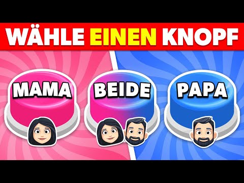 MOM or DAD or BOTH...? 💙❤️ Choose a button! 👩🧔‍👩‍❤️‍💋‍👨