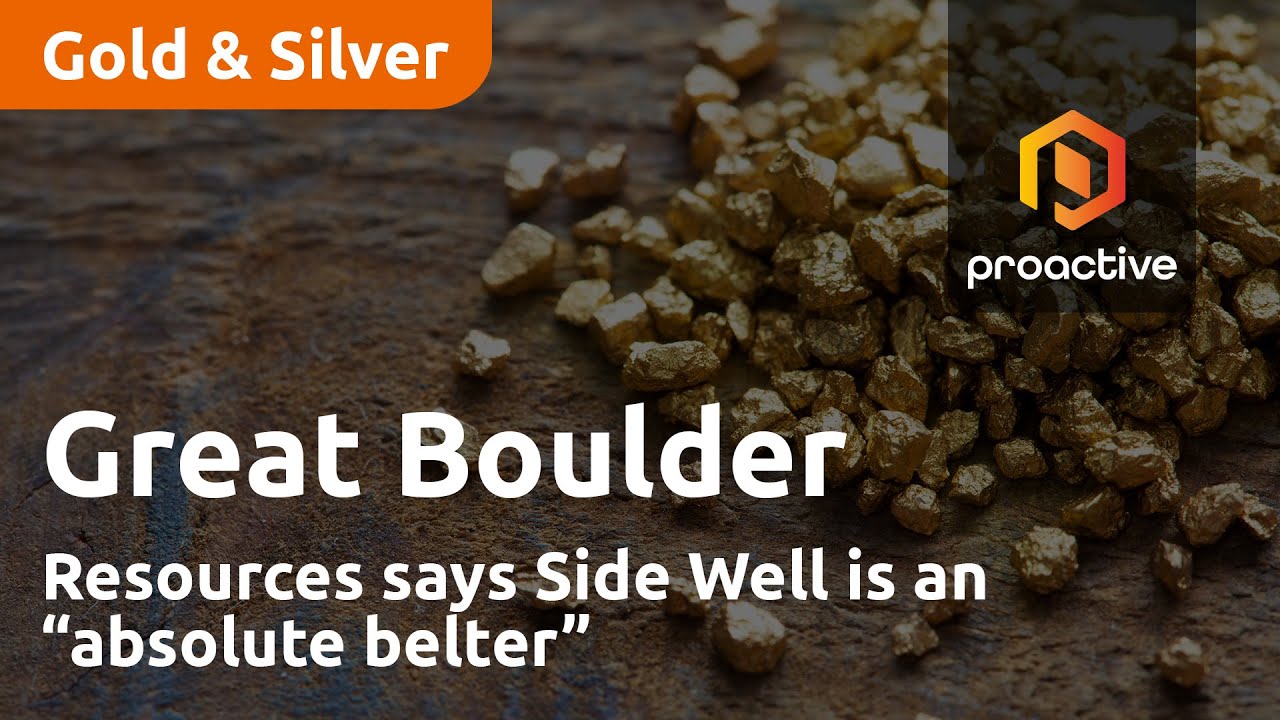 Great Boulder says Side Well is an “absolute belter”