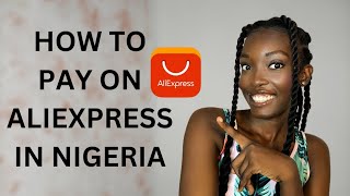 How To Pay On AliExpress Without a Naira Card in Nigeria