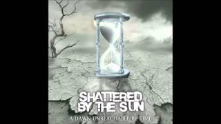 SHATTERED BY THE SUN - Into the Angry Sky (BONUS TRACK)