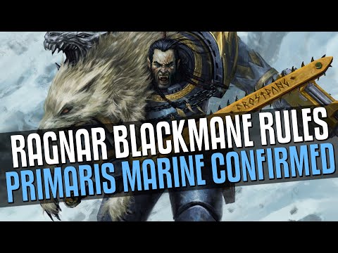 Ragnar Blackmanes rules revealed, Primaris Marine confirmed