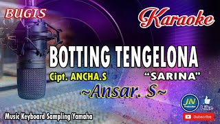 Download lagu Botting Tengelona_Bugis Karaoke Keyboard_No Vocal_By Ansar S Cipt  Ancha S mp3