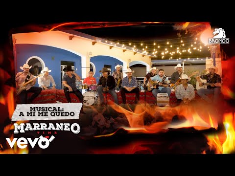 Bronco & Los Invasores De Nuevo León - A Mi Qué Me Quedó (Marraneo Time T2) (Acústico En Vivo)