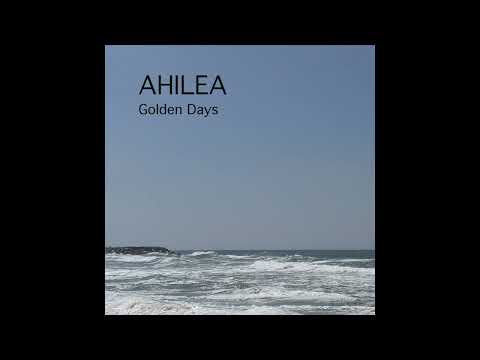 AHILEA - Golden Days - Full EP ( Official Music )