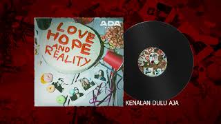 Download lagu ADA Band - Love, Hope and Reality (Full Album) mp3