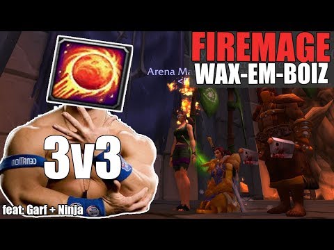 💪WAX EM BOIZ - FIRE MAGE PVP 3V3 ARENA (WoW Legion 7.3.5)