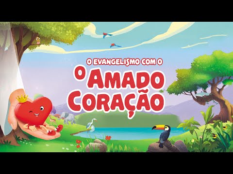 As Crianças e O Amado Coração (ep03) -  O evangelismo com o Amado coração
