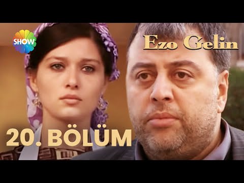 Ezo Gelin - 20. BÖLÜM