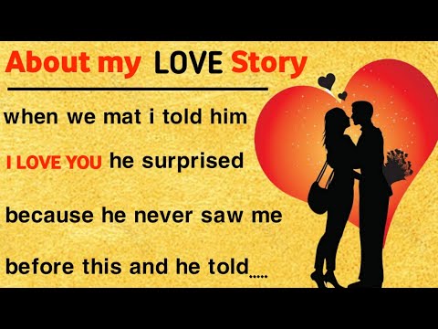About my Love Story || Learn English Through Story Level 1 🔥 || English Listening Practice