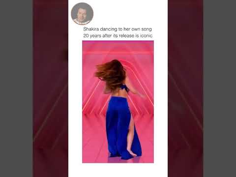 Shakira dancing to her own song 20 years after it's release is iconic
