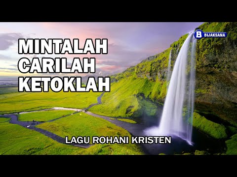 Lagu Rohani Kristen Mintalah Carilah Ketoklah - Penyembahan / Worship Songs 2025