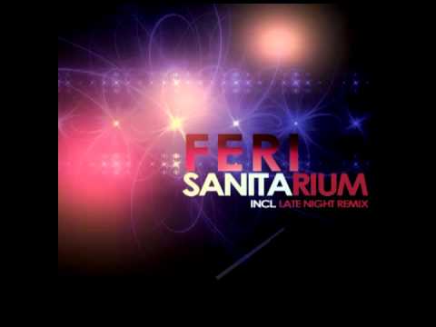 Feri - Sanitarium (Original Mix)