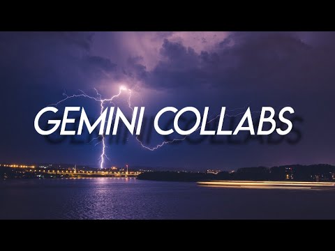 Gemini Collabs!