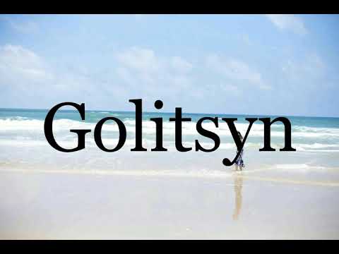 How To Pronounce Golitsyn🌈🌈🌈🌈🌈🌈Pronunciation Of Golitsyn