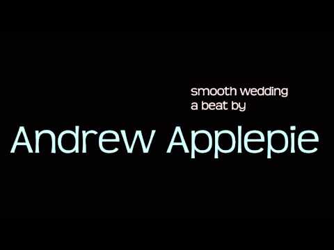 Andrew Applepie - Smooth Wedding