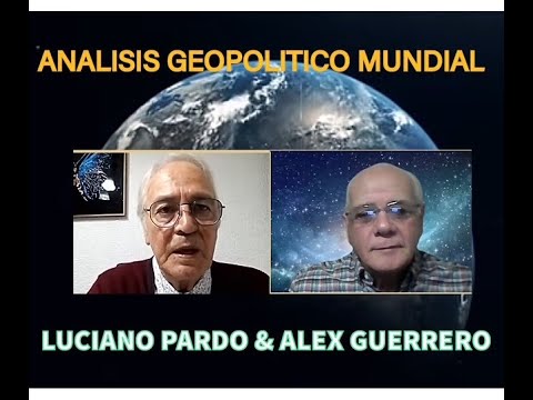 LUCIANO PARDO & ALEX GUERRERO / ANALISIS GEOPOLITICO