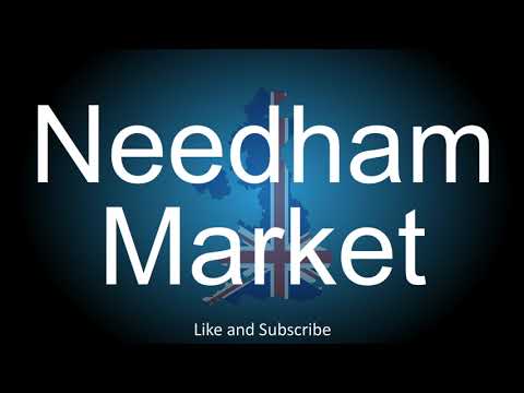 How to correctly pronounce the Town in England - Needham Market.