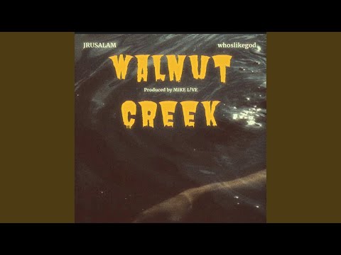 Walnut Creek (feat. Jrusalam & whoslikegod)