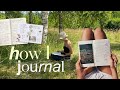 HOW I JOURNAL (for nostalgia, reflection & mental health)