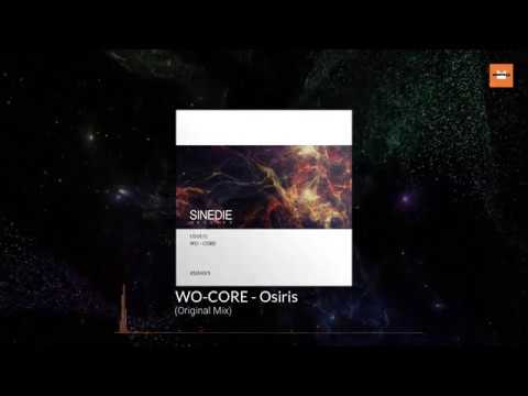PREMIERE:  WO CORE - Osiris (Original Mix) [Sinedie Records]