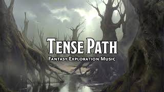 Tense Path | D&amp;D/TTRPG Music | 1 Hour