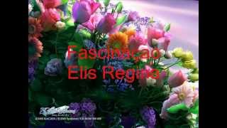 Fascinaçao-Elis Regina-letra.