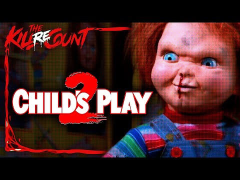 Child's Play 2 (1990) KILL COUNT: RECOUNT