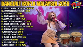 Download lagu Dangdut Koplo Malaysia 2026 | Sejarah Mungkin Berulang, Mencari Alasan | Full Album Lagu viral mp3