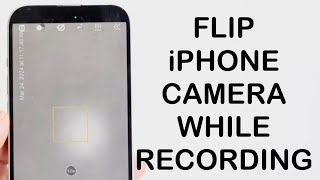 How To Flip Your Camera While Recording Video On iPhone! (2024)