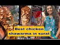 Best Chicken Shawarma In Surat Surat Street Food Indian Street Food Streetfoodindia Foodvlog