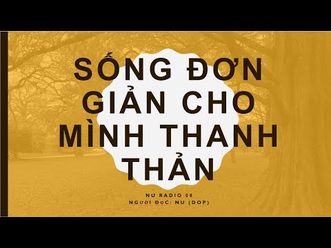 NU RADIO 08 - SỐNG ĐƠN GIẢN CHO MÌNH THANH THẢN l Ý NGHĨA CUỘC SỐNG từ triết lý IKIGAI & WASABI