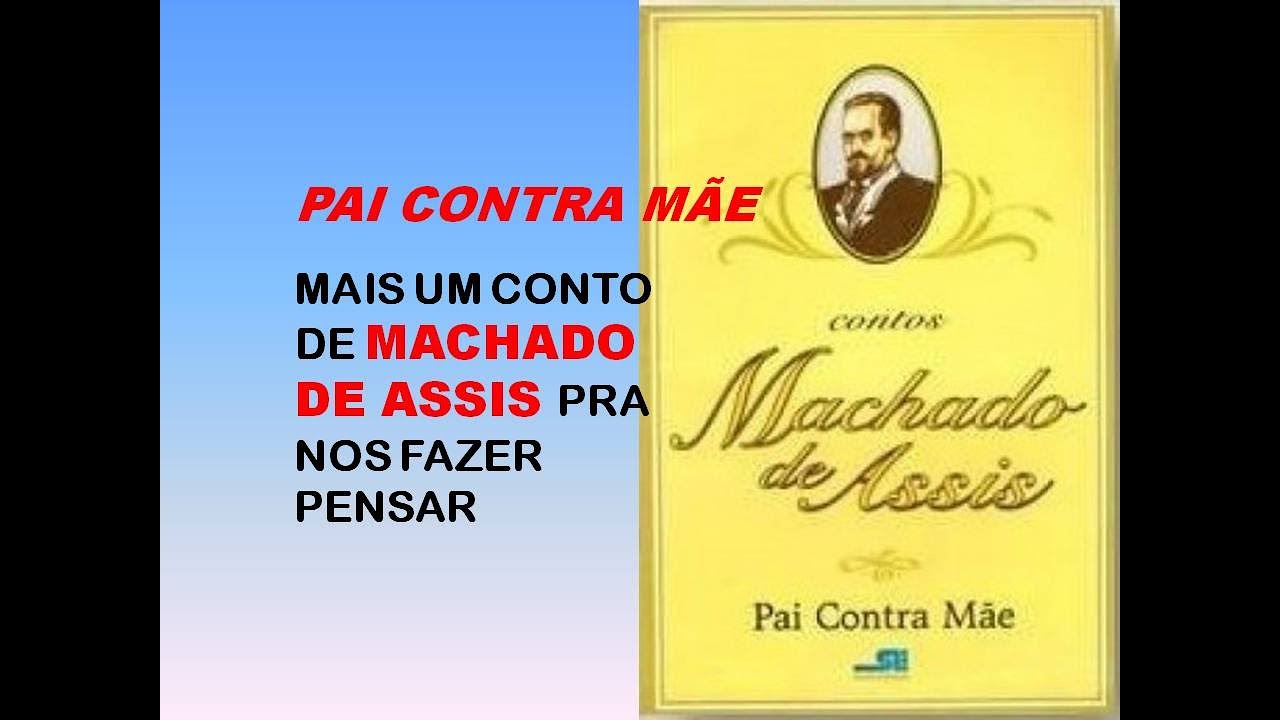 Resumo e análise PAI CONTRA MÃE de Machado de Assis por Miriam Bevilacqua